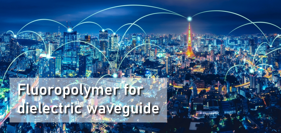 fluoropolymer-for-dielectric-waveguide_top.jpg